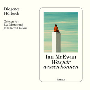 Was wir wissen können (Ungekürzt)