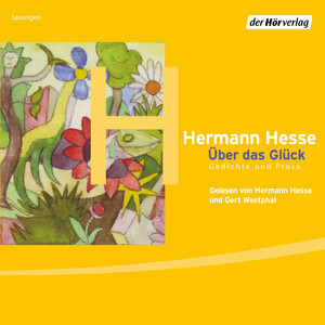 Über das Glück: Gedichte und Prosa