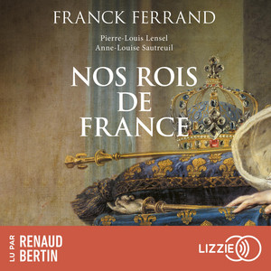 Nos rois de France Audiobook