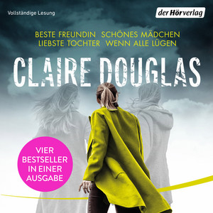 Beste Freundin - Schönes Mädchen - Liebste Tochter - Girls Night: Vier Bestseller von Claire Douglas