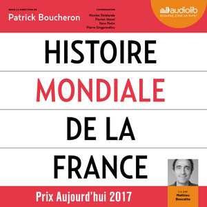 Histoire mondiale de la France: Suivi d'un entretien avec l'auteur