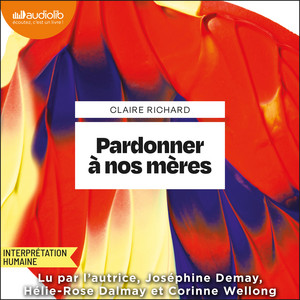 Pardonner à nos mères Audiobook
