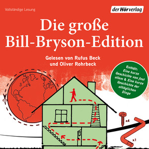 Die große Bill-Bryson-Edition: Eine kurze Geschichte von fast allem - Eine kurze Geschichte der alltäglichen Dinge