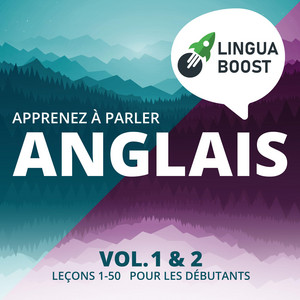 Apprenez à parler anglais. Vol. 1 & 2.: Leçons 1-50. Pour les débutants. Audiobook