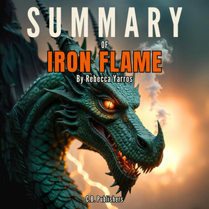 Summary of Iron Flame By Rebecca Yarros Audiobook