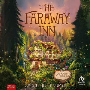 The Faraway Inn: Wo Magie zu Hause ist