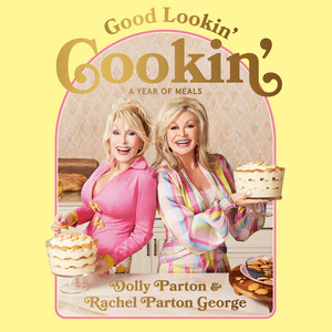 Good Lookin' Cookin': A Year of Meals - A Lifetime of Family, Friends, and Food Audiobook