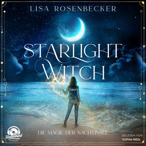 Starlight Witch - Die Magie der Nachtinsel (Ungekürzt)