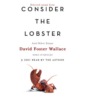 Consider the Lobster: And Other Essays Audiobook