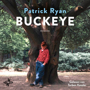 Buckeye: »Buckeye ist ein Wunderwerk. Es ist mein Buch des Jahres. Ich könnte es nicht mehr lieben.« Chris Whitaker