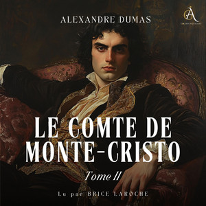 Le Comte de Monte-Cristo - Tome 2  - Livre Audio