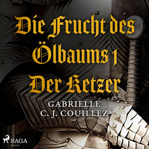 Die Frucht des Ölbaums 1 – Der Ketzer