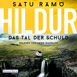 Hildur – Das Tal der Schuld: Kriminalroman - »Ein bewegendes Leseerlebnis aus Island – Die Hildur-Reihe ist brillant.« Viveca Sten