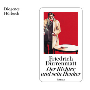 Der Richter und sein Henker - Kommissär Bärlach (Ungekürzt)