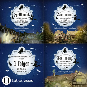 Spellbound - Folge 1-3 - Spellbound - Mord, Magie und fauler Zauber, Sammelband 1: Ungekürzt