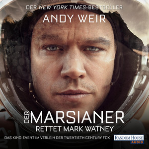 Der Marsianer - Filmausgabe: Rettet Mark Watney Audiobook
