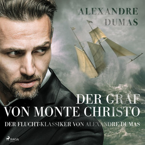 Der Graf von Monte Christo – der Flucht–Klassiker von Alexandre Dumas