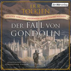Der Fall von Gondolin: Herausgegeben von Christopher Tolkien