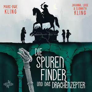 Die Spurenfinder und das Drachenzepter: Die Fortsetzung des Bestsellers »Der Spurenfinder«