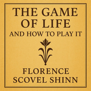 The Game of Life and How to Play It