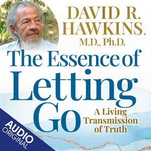 The Essence of Letting Go: A Living Transmission of Truth