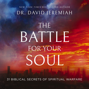 The Battle for Your Soul: 31 Biblical Secrets of Spiritual Warfare Audiobook