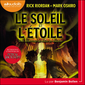 Le Soleil et l'Étoile : une aventure de Nico Di Angelo: Dans l'univers de Percy Jackson