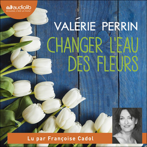 Changer l'eau des fleurs Audiobook