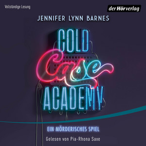 Cold Case Academy – Ein mörderisches Spiel: Der Auftakt der fesselnden Thriller-Reihe der-Bestsellerautorin der »The Inheritance Games«
