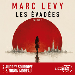 Les Évadées - Partie 1 Audiobook
