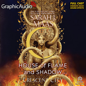 House of Flame and Shadow (2 of 2) [Dramatized Adaptation]: Crescent City 3 Audiobook