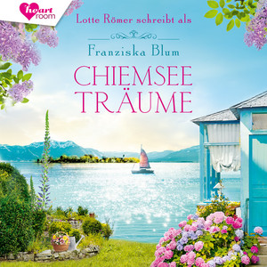 Chiemseeträume: Die Chiemsee-Reihe 2