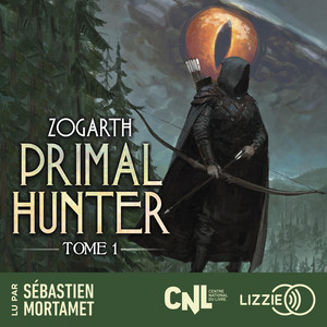 Primal Hunter - Tome 1 (version française): Une aventure de LitRPG Audiobook
