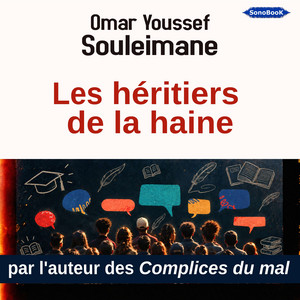 Les Héritiers de la haine: Une enquête sur le communautarisme islamiste dans nos salles de classe.