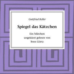 Spiegel das Kätzchen: Ein Märchen