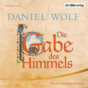 Die Gabe des Himmels: Historischer Roman