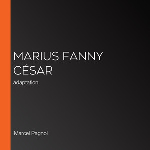 Marius Fanny César: adaptation