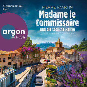 Madame le Commissaire und die tödliche Rallye - Ein Provence-Krimi - Ein Fall für Isabelle Bonnet, Band 13 (Ungekürzte Lesung)