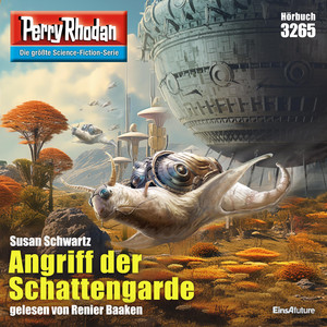 Angriff der Schattengarde - Perry Rhodan - Erstauflage 3265 (Ungekürzt)