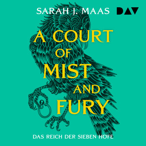 Das Reich der sieben Höfe – Teil 2: A Court of Mist and Fury