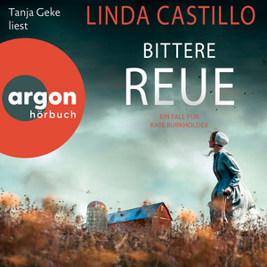 Bittere Reue - Kate Burkholder ermittelt, Band 17 (Autorisierte Lesefassung)