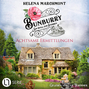 Achtsame Ermittlungen - Bunburry - Ein Idyll zum Sterben, Folge 18 (Ungekürzt)