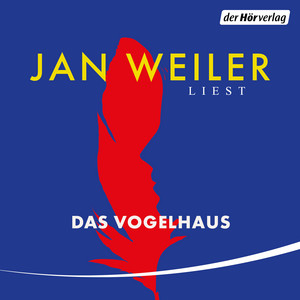 Das Vogelhaus: Roman