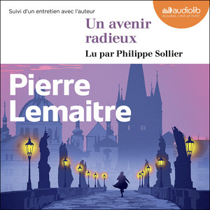 Un avenir radieux: Suivi d'un entretien avec l'auteur
