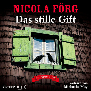 Das stille Gift (Alpen-Krimis 7): Ein Alpen-Krimi