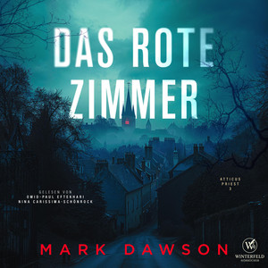 Das rote Zimmer - Krimi Hörbuch ( Atticus 3 )