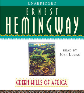 Green Hills of Africa Audiobook