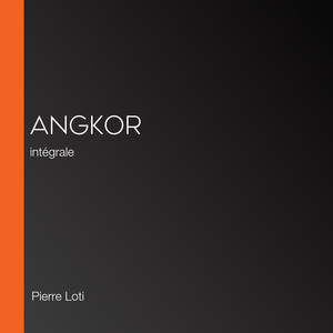 Angkor: intégrale