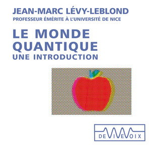 Le monde quantique. Une introduction Audiobook