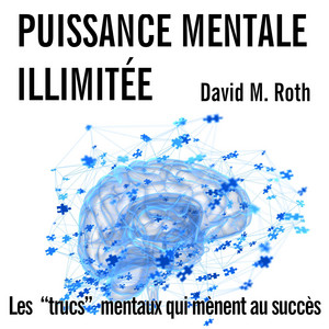 Puissance Mentale Illimitée Audiobook